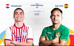 Trực tiếp bóng đá Copa America 2021 : Paraguay vs Bolivia hôm nay 15/6