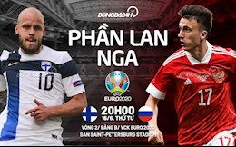 Kịch bản trận đấu Phần Lan vs Nga (20h00 ngày 16/6): Chơi đẹp khắc có quà