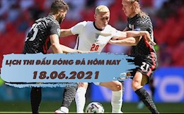 Lịch thi đấu bóng đá hôm nay 18/6: Brazil vs Peru; Anh vs Scotland