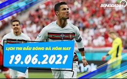 Lịch thi đấu bóng đá hôm nay 19/6: Bồ Đào Nha vs Đức; Argentina vs Uruguay