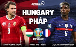 Soi kèo Hungary vs Pháp (20h00 ngày 19/6): Sức mạnh nhà ĐKVĐ thế giới