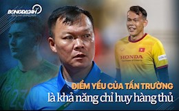 Cựu thủ môn Dương Hồng Sơn: "Điểm yếu của Tấn Trường là khả năng chỉ huy hàng thủ"