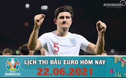 Lịch thi đấu Euro 2020 đêm nay, rạng sáng mai 23/6