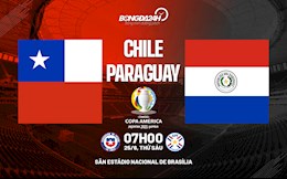 Trực tiếp Copa America 2021 : Chile vs Paraguay hôm nay 25/6