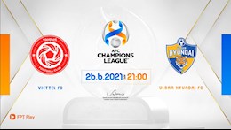 Link xem trực tiếp bóng đá Viettel vs Ulsan Hyundai AFC Champions League ở kênh sóng nào ?