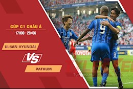 Nhận định bóng đá Ulsan Hyundai vs Pathum 17h00 ngày 29/6 (AFC Champions League 2021)