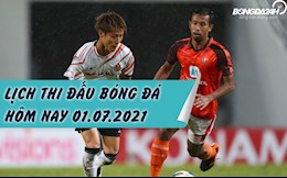 Lịch thi đấu bóng đá hôm nay 1/7/2021