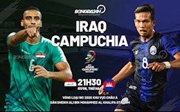 Nhận định bóng đá Iraq vs Campuchia 21h30 ngày 7/6 (Vòng loại World Cup 2022)