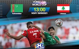 Nhận định bóng đá Turkmenistan vs Lebanon 3h00 ngày 9/6 (Vòng loại World Cup 2022)