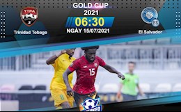 Nhận định,  Trinidad & Tobago vs El Salvador 6h30 ngày 15/7 (Gold Cup 2021)