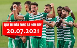 Lịch thi đấu bóng đá hôm nay 20/7: Vòng loại Cúp C1 châu Âu 2021/22