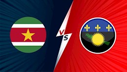 Nhận định Suriname vs Guadeloupe (6h00 ngày 21/7 – Gold Cup: Trận đấu của danh dự