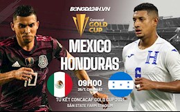 Trực tiếp bóng đá Mexico vs Honduras tứ kết Gold Cup hôm nay 25/7
