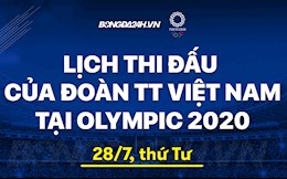 Lịch thi đấu Olympic của Việt Nam hôm nay 28/7 xem trực tiếp kênh nào?