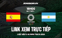Link xem Tây Ban Nha vs Argentina hôm nay 28/7 - Trực tiếp bóng đá Olympic 2020