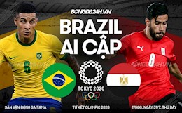 Nhận định Brazil vs Ai Cập (17h00 ngày 31/7): Vé vào bán kết cho Selecao
