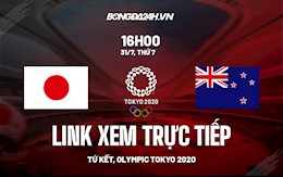 Link xem trực tiếp Nhật Bản vs New Zealand tứ kết Olympic Tokyo 2020