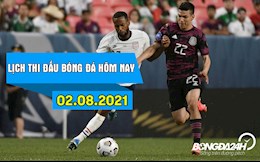 Lịch thi đấu bóng đá hôm nay 2/8: Chung kết Gold Cup; Bán kết BĐ nữ Olympic
