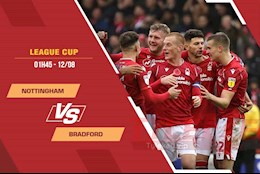 Nhận định,  Nottingham vs Bradford 1h45 ngày 12/8 (Cúp Liên đoàn Anh 2021/22)