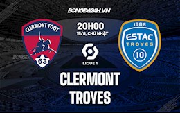 Nhận định bóng đá Clermont vs Troyes 20h00 ngày 15/8 (Ligue 1 2021/22)