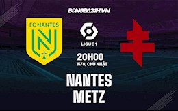 Nhận định bóng đá Nantes vs Metz 20h00 ngày 15/8 (Ligue 1 2021/22)