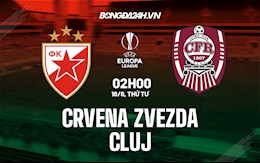 Nhận định bóng đá Crvena Zvezda vs Cluj 2h00 ngày 18/8 (Cúp C2 châu Âu 2021/22)