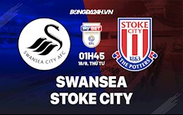 Nhận định bóng đá Swansea vs Stoke 01h45 ngày 18/8 (Hạng Nhất Anh 2021/22)