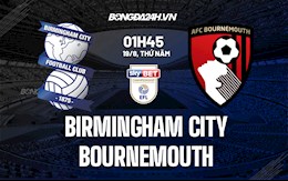 Nhận định bóng đá Birmingham vs Bournemouth 01h45 ngày 19/8 (Hạng Nhất Anh 2021/22)