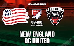 Nhận định bóng đá New England vs DC United 6h00 ngày 19/8 (Nhà nghề Mỹ 2021)