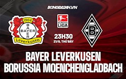 Nhận định Leverkusen vs Gladbach 23h30 ngày 21/8 (Bundesliga 2021/22)