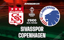 Nhận định Sivasspor vs Copenhagen 1h00 ngày 20/8 (Europa Conference League 2021/22)