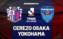 Nhận định Cerezo Osaka vs Yokohama 17h00 ngày 21/8 (VĐQG Nhật Bản 2021)