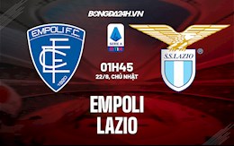 Nhận định, dự đoán Empoli vs Lazio 1h45 ngày 22/8 (Serie A 2021/22)