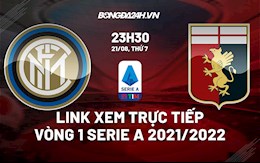Link xem trực tiếp Inter Milan vs Genoa vòng 1 Serie A 2021 ở đâu ?