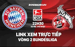 Link xem trực tiếp Bayern Munich vs Koeln vòng 2 Bundesliga 2021 ở đâu ?