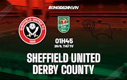 Nhận định Sheffield vs Derby County 1h45 ngày 25/8 (Cúp Liên đoàn Anh 2021/22)