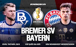 Nhận định Bremer vs Bayern Munich 1h15 ngày 26/8 (Cúp quốc gia Đức 2021/22)