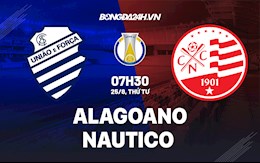 Nhận định Alagoano vs Nautico (7h30 ngày 25/8, hạng 2 Brazil)