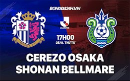 Nhận định Cerezo Osaka vs Shonan Bellmare 17h00 ngày 25/8 (VĐQG Nhật Bản 2021)