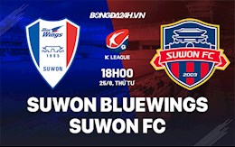 Nhận định Suwon Bluewings vs Suwon 18h30 ngày 25/8 (VĐQG Hàn Quốc 2021)