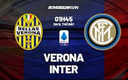 Nhận định bóng đá Verona vs Inter Milan 1h45 ngày 28/8 (Serie A 2021/22)