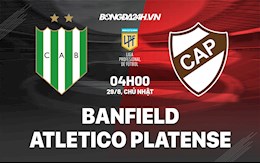 Nhận định Banfield vs Atletico Platense 4h00 ngày 29/8  (VĐQG Argentina 2021/22)