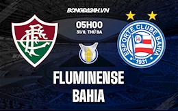 Nhận định Fluminense vs Bahia 5h00 ngày 31/8 (VĐQG Brazil 2021)