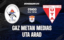 Nhận định Gaz Metan Medias vs UTA Arad 01h ngày 31/8 (Vòng 7 VĐQG Romania)