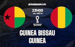 Nhận định Guinea-Bissau vs Guinea 23h00 ngày 1/9 (Vòng loại World Cup 2022)