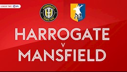 Nhận định Harrogate vs Mansfield 01h45 ngày 01/9 EFL Trophy 2021/22