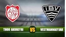Nhận định Thor Akureyri vs Vestmannaeyjar 0h30 ngày 1/9 (Hạng 2 Iceland 2021)