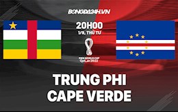 Nhận định Trung Phi vs Cape Verde 20h00 ngày 1/9 (Vòng loại World Cup 2022)