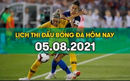 Lịch thi đấu bóng đá hôm nay 5/8 - Xem LTD BD 24h đêm nay, rạng sáng mai