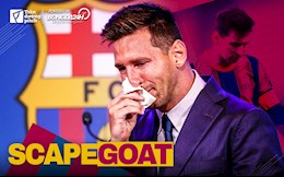 Messi: Vật tế thần của Barca